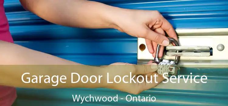 Garage Door Lockout Service Wychwood - Ontario