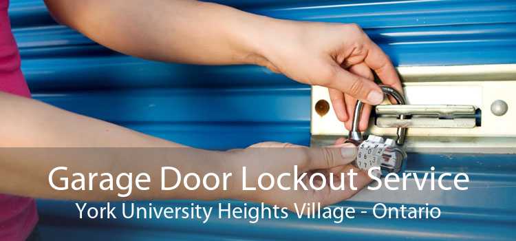 Garage Door Lockout Service York University Heights Village - Ontario