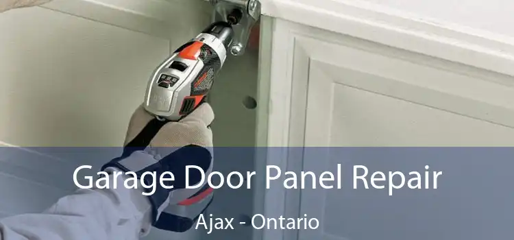 Garage Door Panel Repair Ajax - Ontario