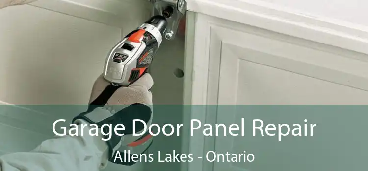 Garage Door Panel Repair Allens Lakes - Ontario