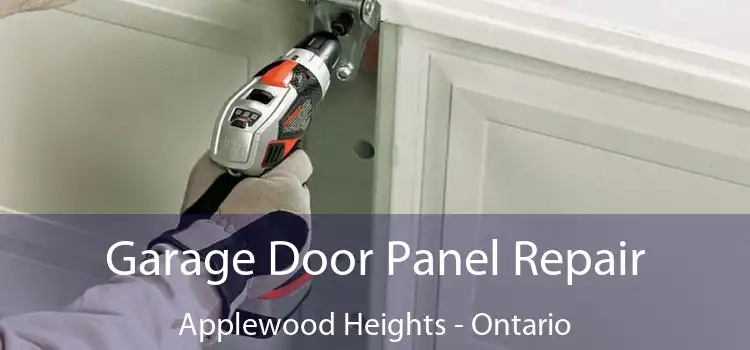 Garage Door Panel Repair Applewood Heights - Ontario