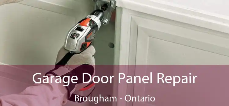 Garage Door Panel Repair Brougham - Ontario