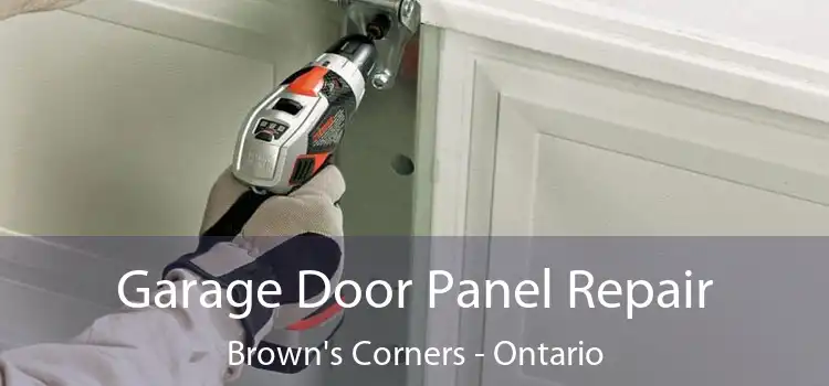 Garage Door Panel Repair Brown's Corners - Ontario