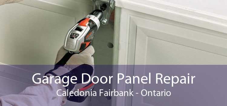 Garage Door Panel Repair Caledonia Fairbank - Ontario