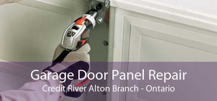 Garage Door Panel Repair Credit River Alton Branch - Ontario