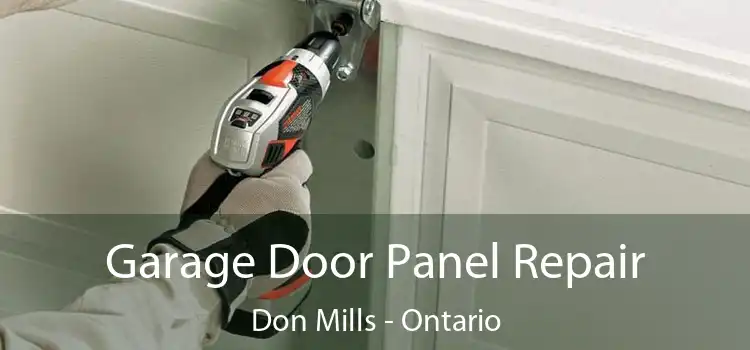 Garage Door Panel Repair Don Mills - Ontario