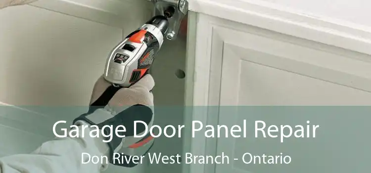 Garage Door Panel Repair Don River West Branch - Ontario