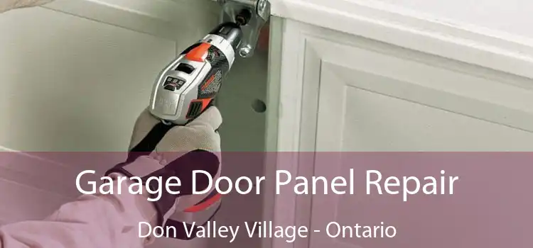 Garage Door Panel Repair Don Valley Village - Ontario