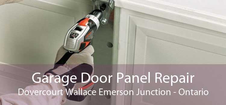 Garage Door Panel Repair Dovercourt Wallace Emerson Junction - Ontario