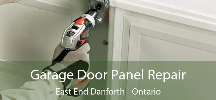 Garage Door Panel Repair East End Danforth - Ontario