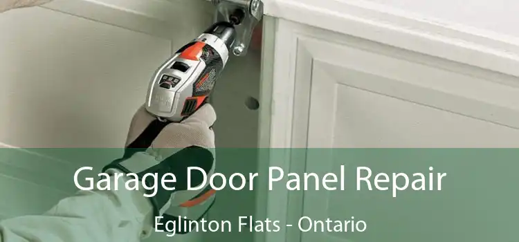 Garage Door Panel Repair Eglinton Flats - Ontario