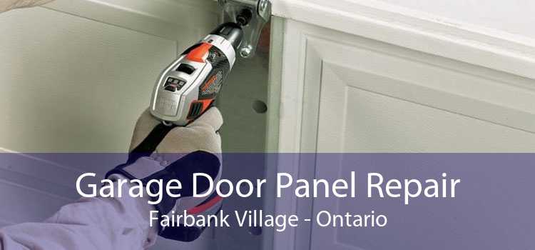 Garage Door Panel Repair Fairbank Village - Ontario
