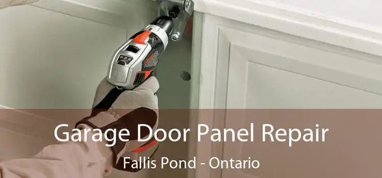 Garage Door Panel Repair Fallis Pond - Ontario