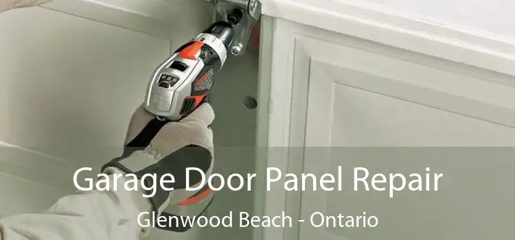 Garage Door Panel Repair Glenwood Beach - Ontario