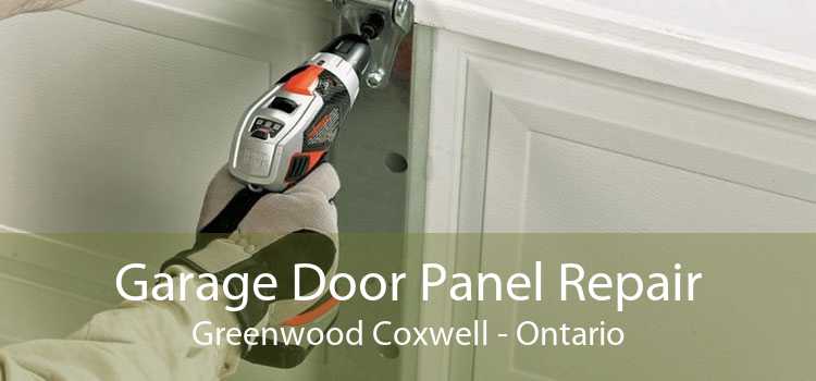 Garage Door Panel Repair Greenwood Coxwell - Ontario