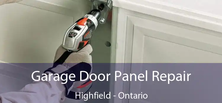 Garage Door Panel Repair Highfield - Ontario