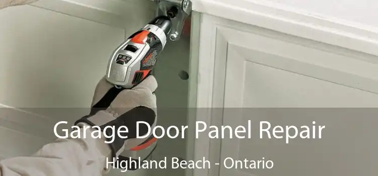 Garage Door Panel Repair Highland Beach - Ontario