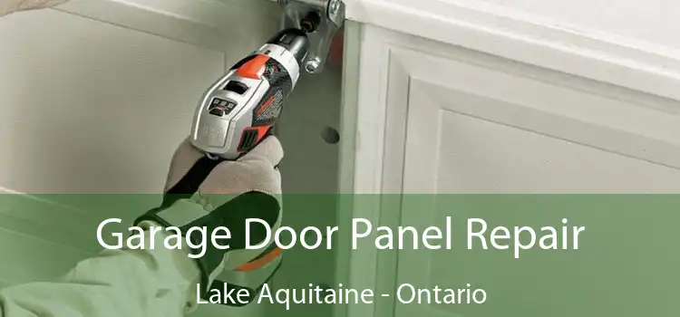 Garage Door Panel Repair Lake Aquitaine - Ontario
