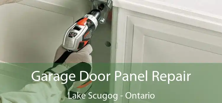 Garage Door Panel Repair Lake Scugog - Ontario