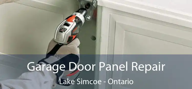 Garage Door Panel Repair Lake Simcoe - Ontario
