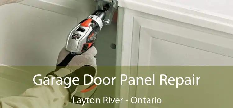 Garage Door Panel Repair Layton River - Ontario