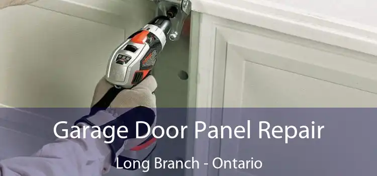 Garage Door Panel Repair Long Branch - Ontario