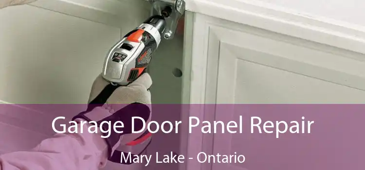 Garage Door Panel Repair Mary Lake - Ontario