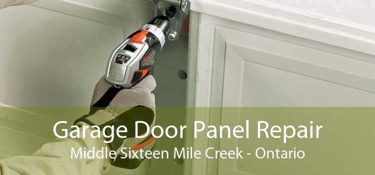 Garage Door Panel Repair Middle Sixteen Mile Creek - Ontario