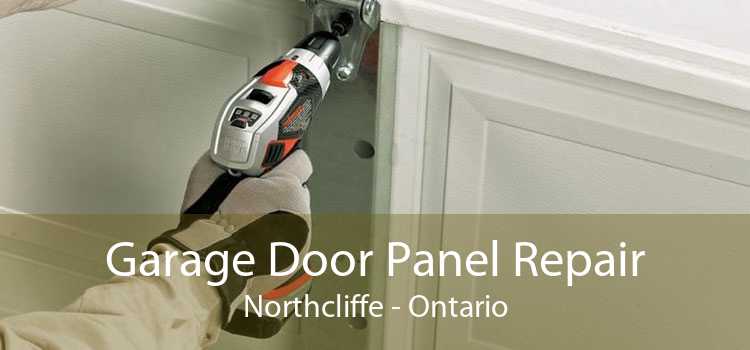 Garage Door Panel Repair Northcliffe - Ontario