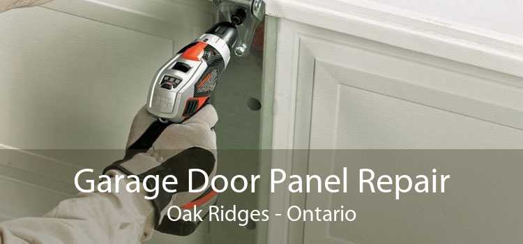 Garage Door Panel Repair Oak Ridges - Ontario