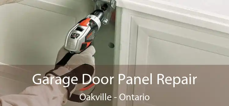 Garage Door Panel Repair Oakville - Ontario