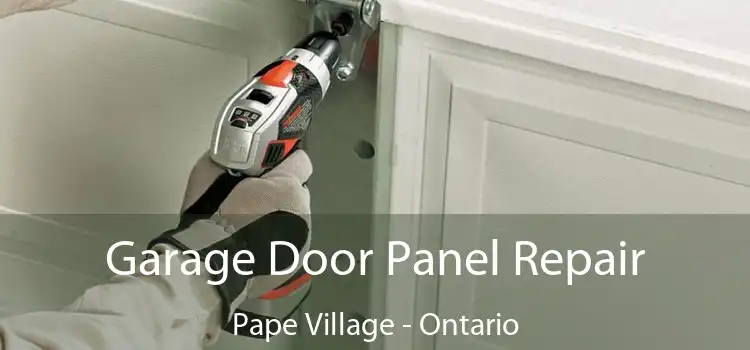Garage Door Panel Repair Pape Village - Ontario