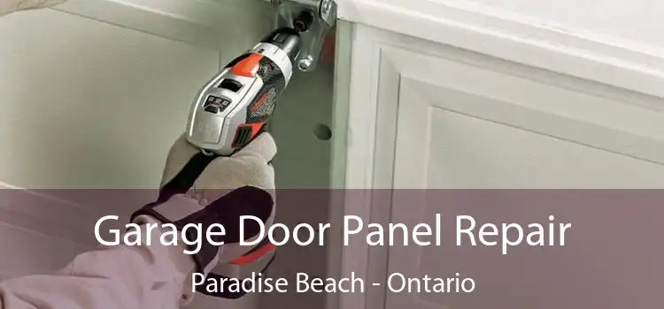 Garage Door Panel Repair Paradise Beach - Ontario