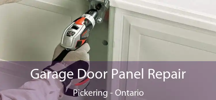 Garage Door Panel Repair Pickering - Ontario