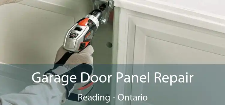 Garage Door Panel Repair Reading - Ontario