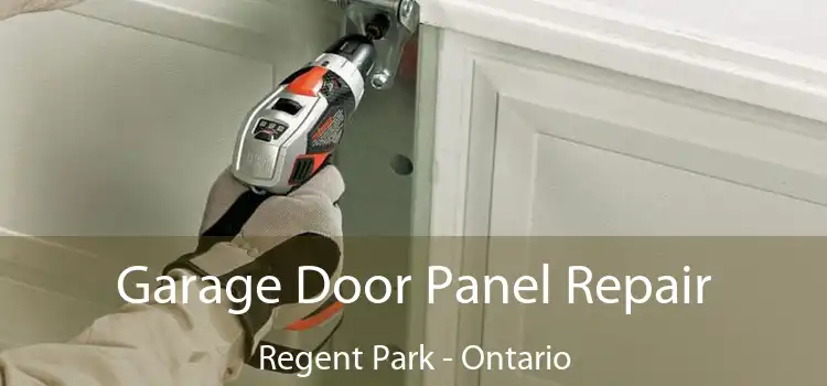 Garage Door Panel Repair Regent Park - Ontario