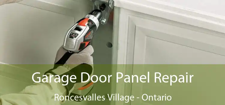 Garage Door Panel Repair Roncesvalles Village - Ontario