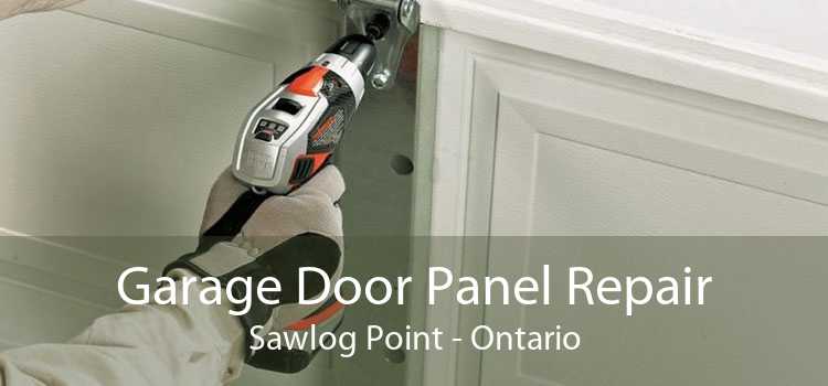 Garage Door Panel Repair Sawlog Point - Ontario