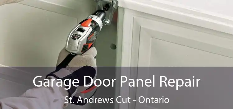 Garage Door Panel Repair St. Andrews Cut - Ontario