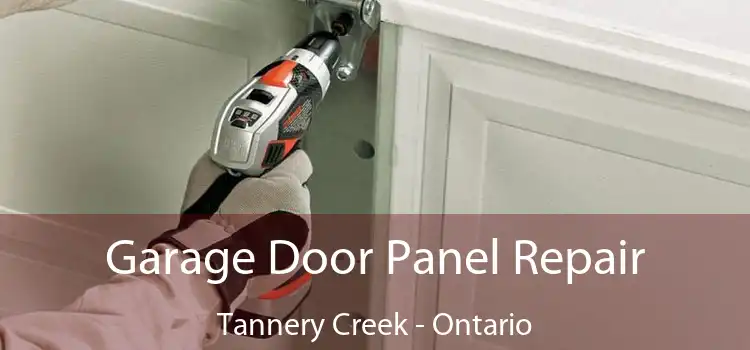 Garage Door Panel Repair Tannery Creek - Ontario