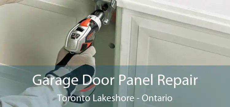 Garage Door Panel Repair Toronto Lakeshore - Ontario