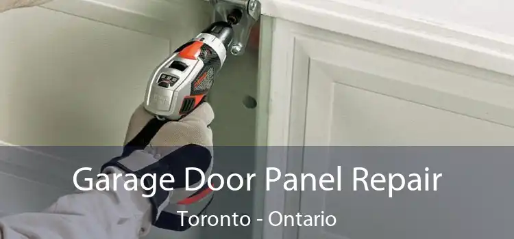 Garage Door Panel Repair Toronto - Ontario