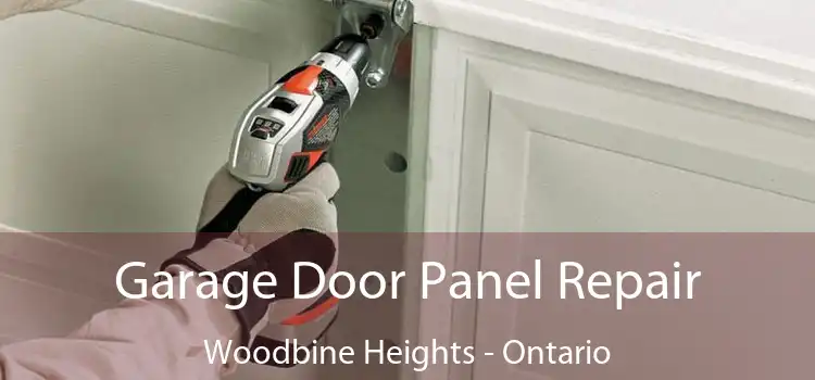 Garage Door Panel Repair Woodbine Heights - Ontario