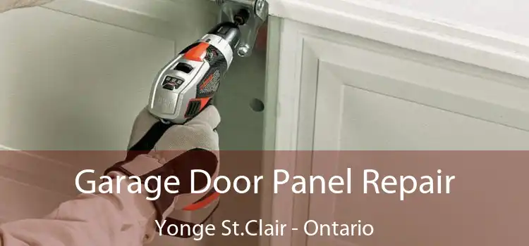 Garage Door Panel Repair Yonge St.Clair - Ontario