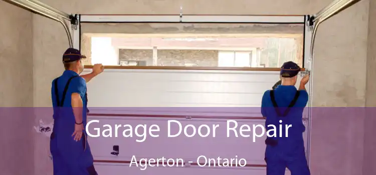 Garage Door Repair Agerton - Ontario