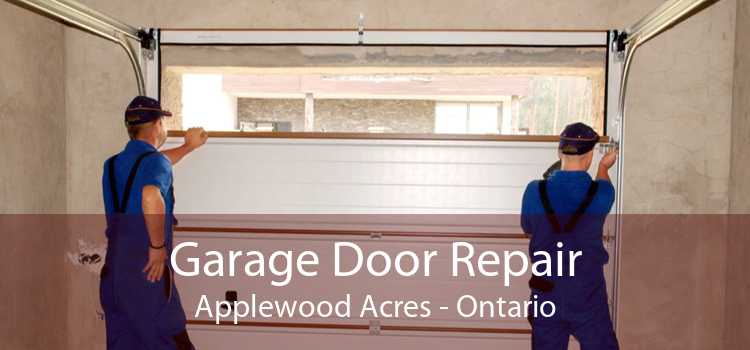 Garage Door Repair Applewood Acres - Ontario