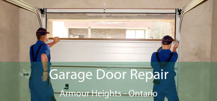 Garage Door Repair Armour Heights - Ontario