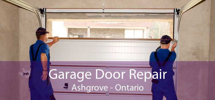 Garage Door Repair Ashgrove - Ontario