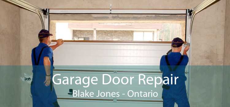 Garage Door Repair Blake Jones - Ontario