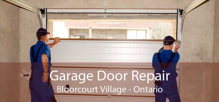 Garage Door Repair Bloorcourt Village - Ontario